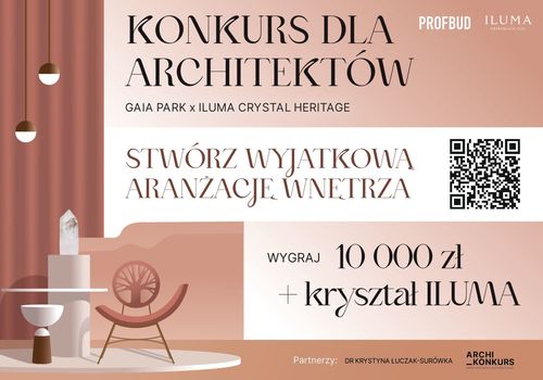 Zaprojektuj wnętrze, które oddycha naturą i lśni kryształem. Konkurs dla architektów wnętrz „GAIA PARK × ILUMA Crystal Heritage
